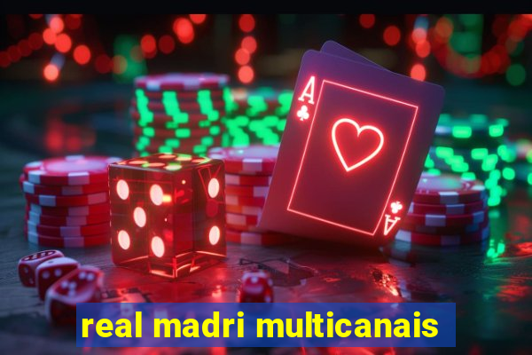 real madri multicanais